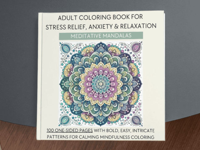 Adult Coloring Book for Stress Relief, Anxiety & Relaxation: Meditative Mandalas